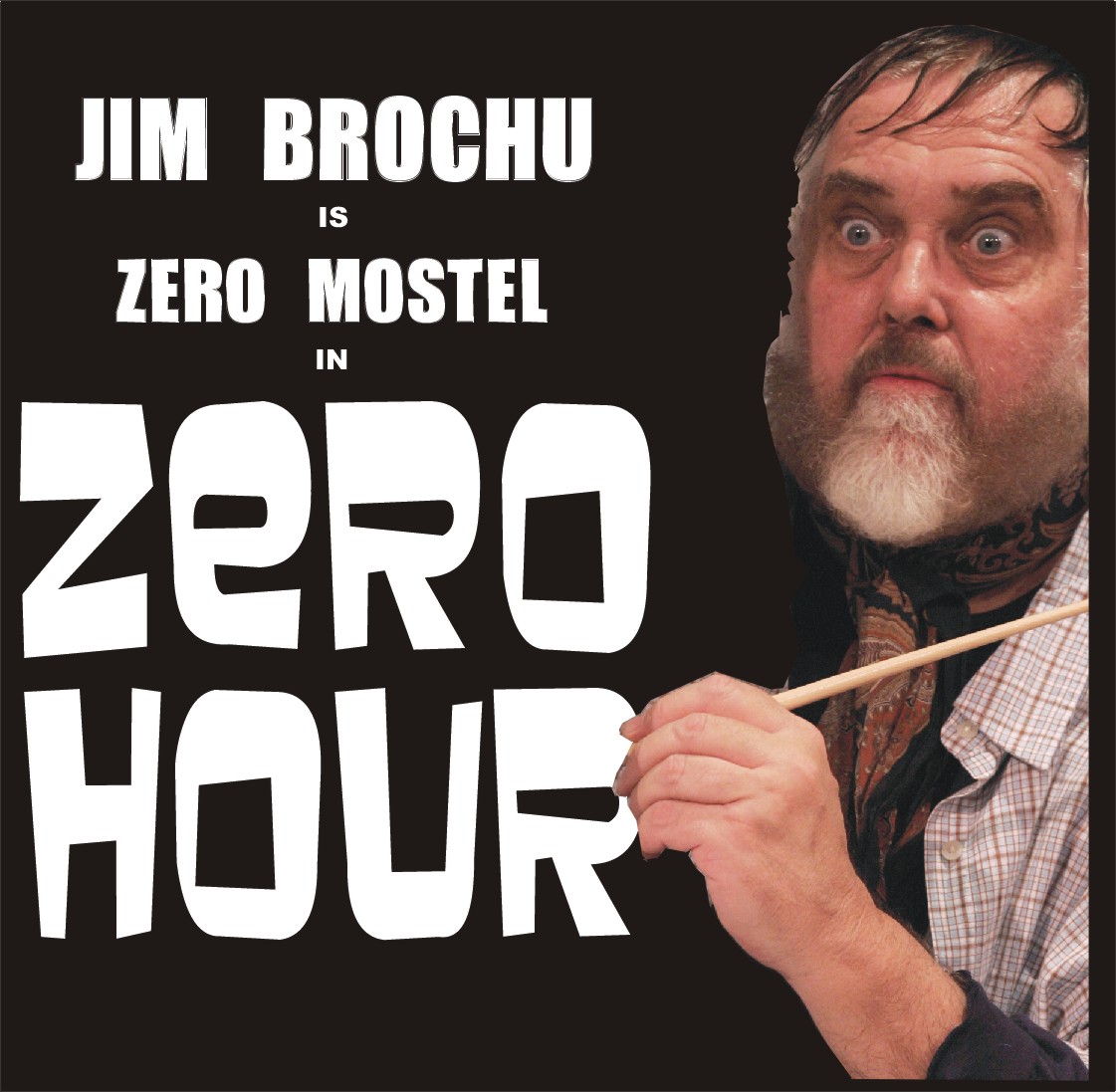JIM BROCHU IS ZERO MOSTEL
